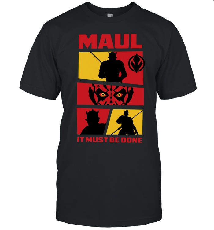 Star Wars Maul Shadow Lord It Must Be Done Unisex T-Shirt