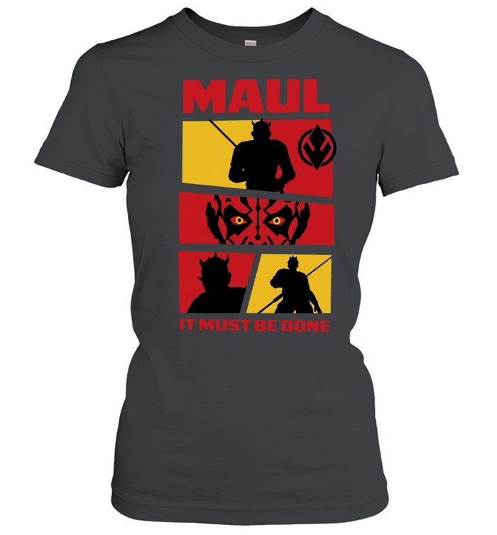 Star Wars Maul Shadow Lord It Must Be Done Women T-Shirt