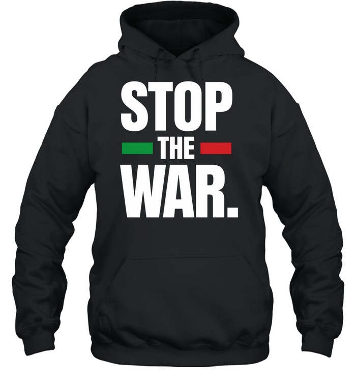 Stop The War Anti War Hoodie