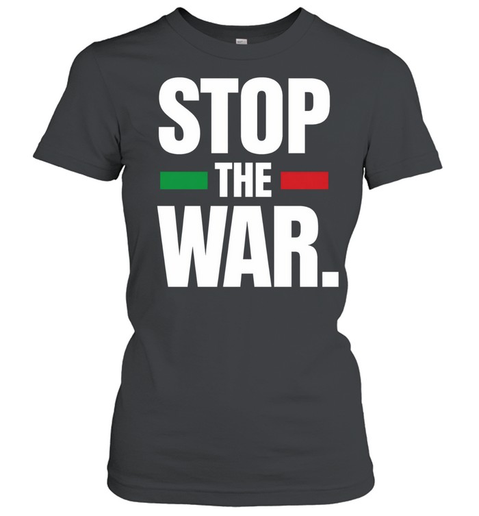Stop The War Anti War Women T-Shirt