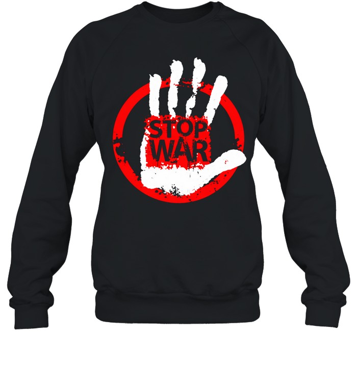 Stop War Love Peace Sweatshirt
