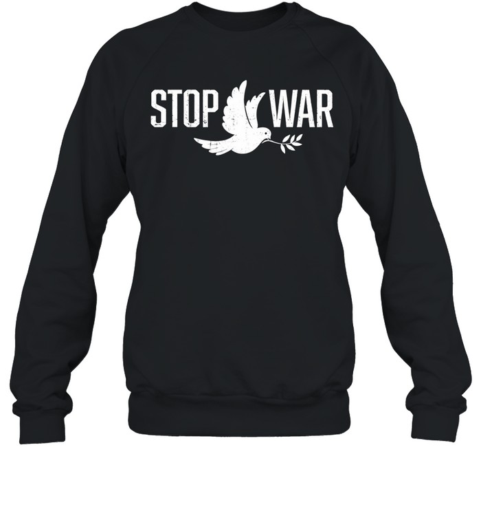 Stop War Peace Activisit Sweatshirt