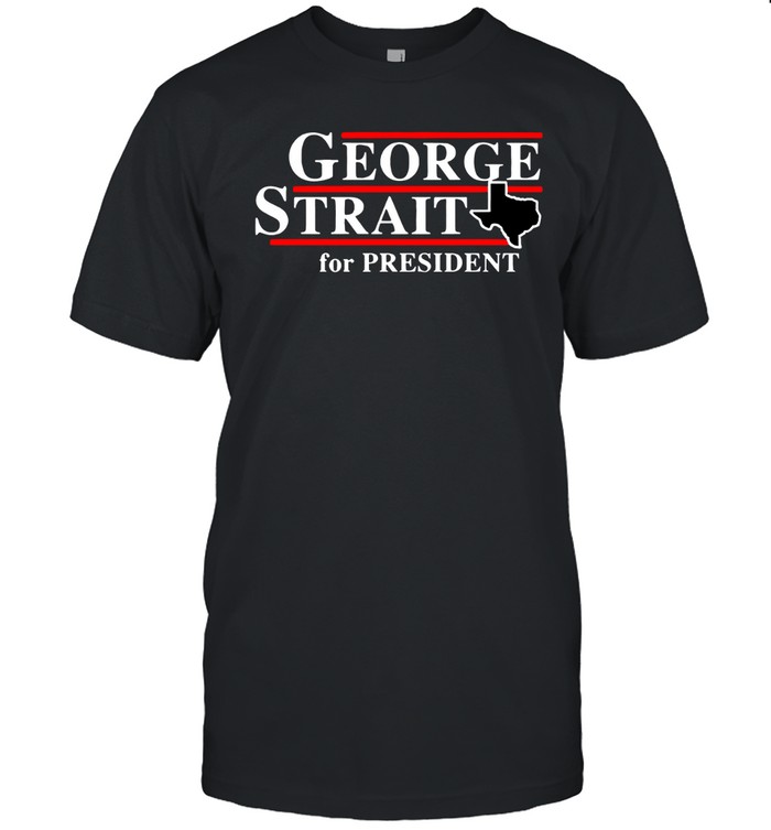 Texas George strait for president Unisex T-Shirt
