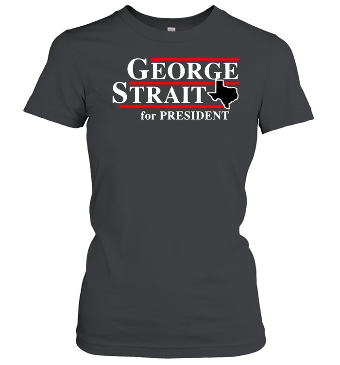 Texas George strait for president Women T-Shirt