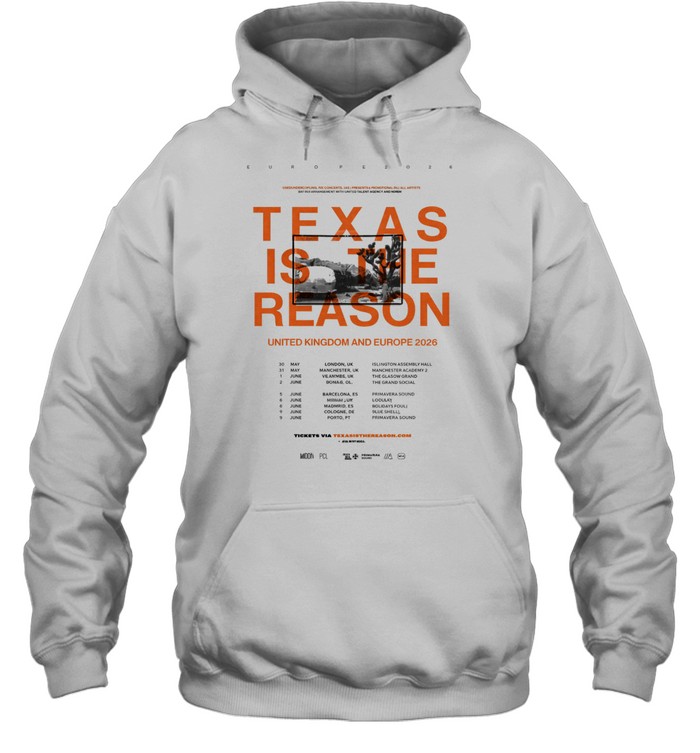 Texas Is The Reason UK And Europe Tour 2026 Dates Hoodie