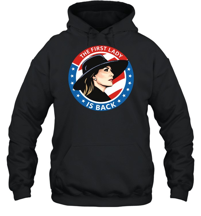 The First Lady is back Melania Trump Sweatshirt