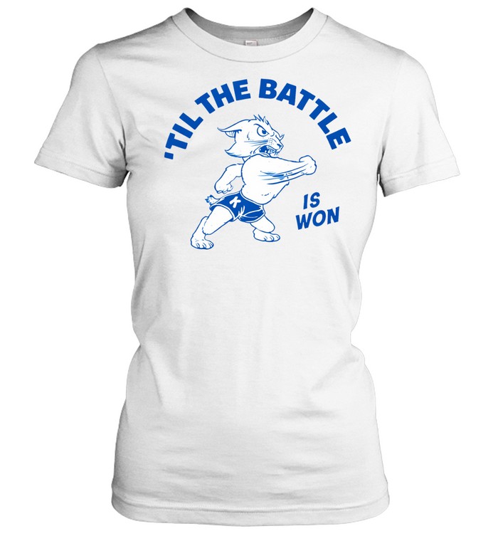 Til the battle is won 2026 Women T-Shirt
