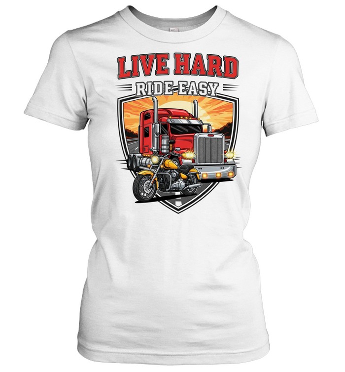 Trucker Live Hard Ride Easy Women T-Shirt