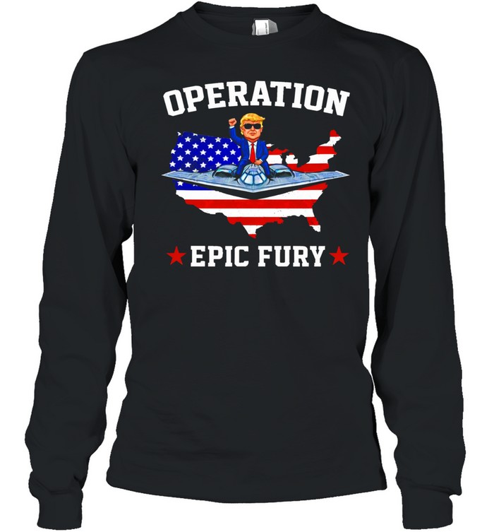 Trump ride fighter Operation Epic Fury Long Sleeve Tee