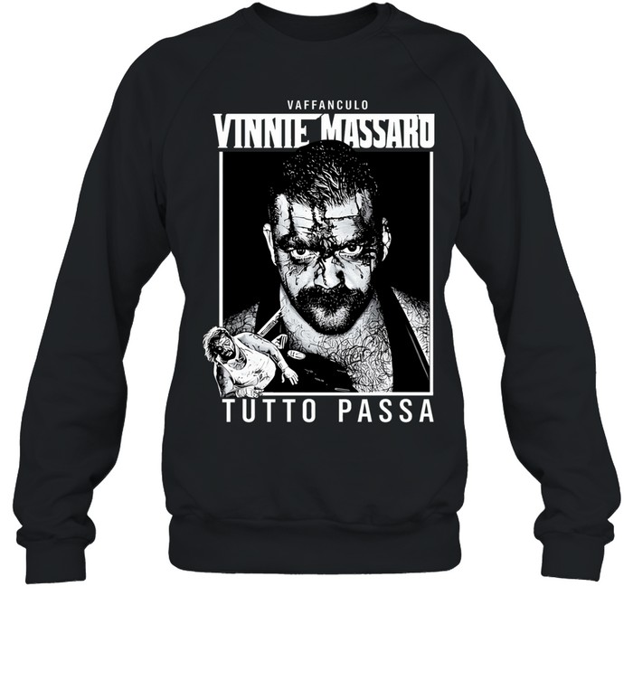 Vaffanculo Vinnie Massaro Tutto Passa Sweatshirt
