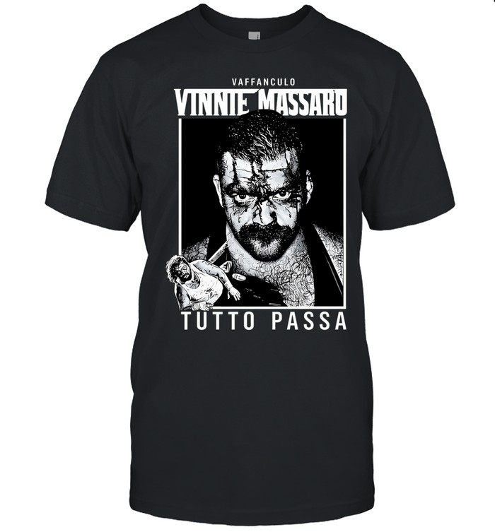 Vaffanculo Vinnie Massaro Tutto Passa Unisex T-Shirt