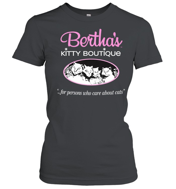 Vintage Bertha’s Kitty Boutique Shirt For People Who Care About Women T-Shirt