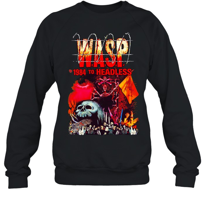 W.A.S.P. 1984 To Headless Sweatshirt