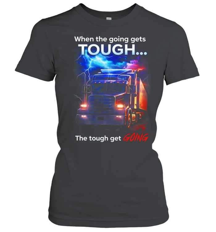When Roads Get Tough Real Drivers Keep Going Women T-Shirt