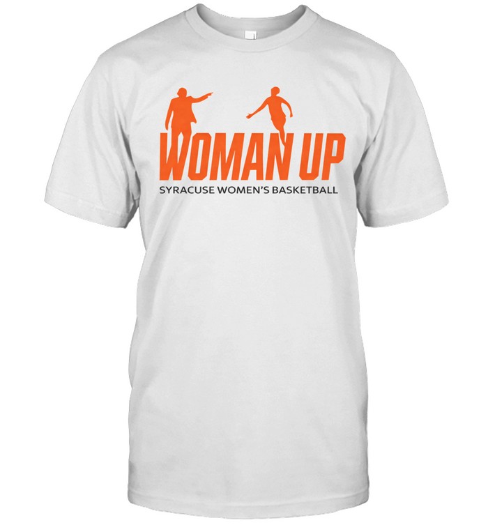 Woman Up Syracuse Women’s Basketball Unisex T-Shirt