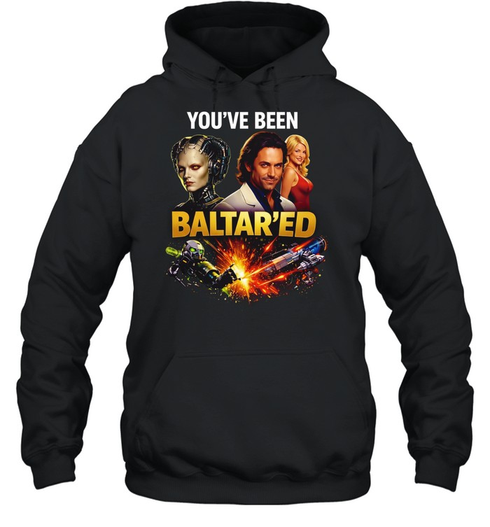 You’ve been Baltar’ed Hoodie