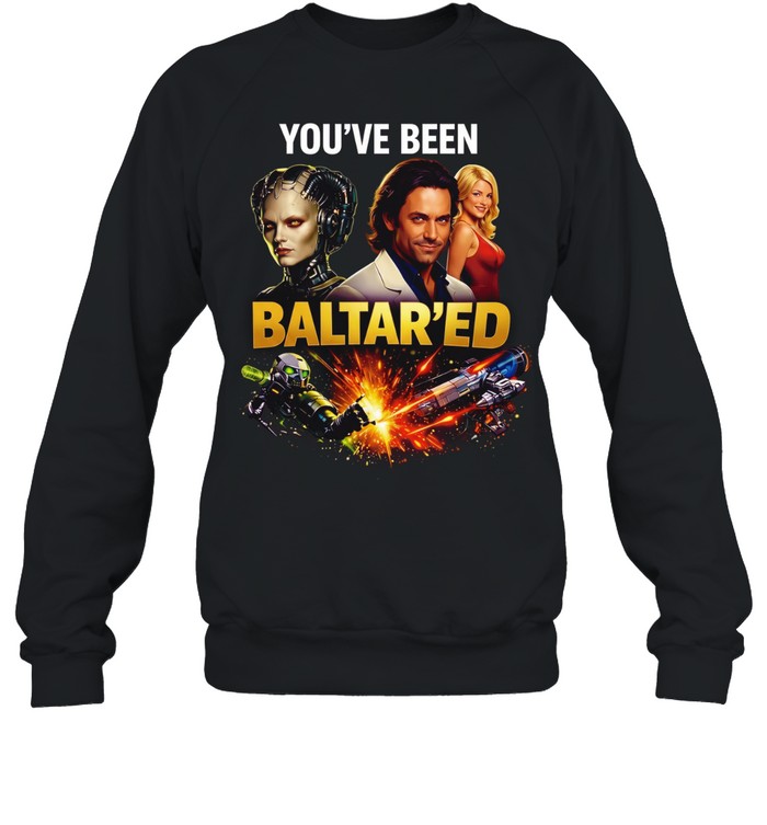 You’ve been Baltar’ed Sweatshirt