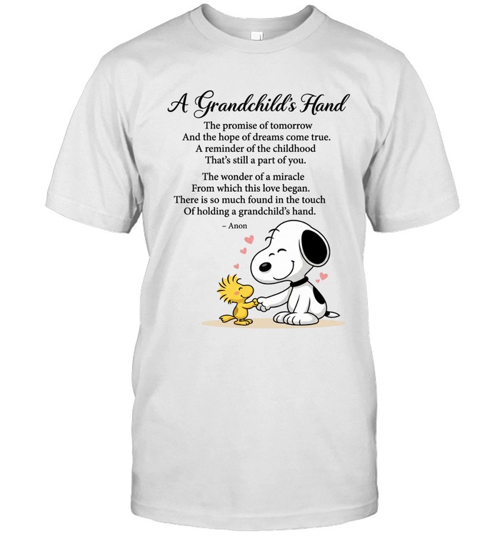 A Grandchild’s Hand The Promise Of Tomorrow And The Hope Of Dreams Come True A Miracle Of Love Found In Holding A Grandchild’s Hand Unisex T-Shirt