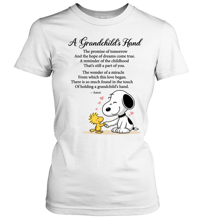 A Grandchild’s Hand The Promise Of Tomorrow And The Hope Of Dreams Come True A Miracle Of Love Found In Holding A Grandchild’s Hand Women T-Shirt