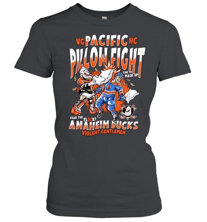 Anaheim Ducks Violent Gentlemen VC pacific HC Pillow fight time to mask up Women T-Shirt