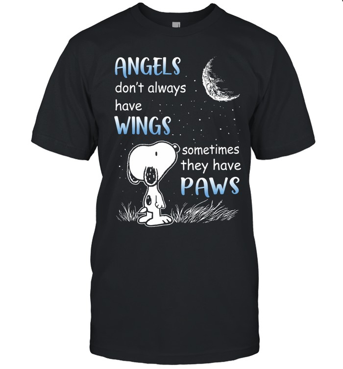 Angels Dont Always Have Wings Sometimes They Have Paws Snoopy Dog Lover Unisex T-Shirt