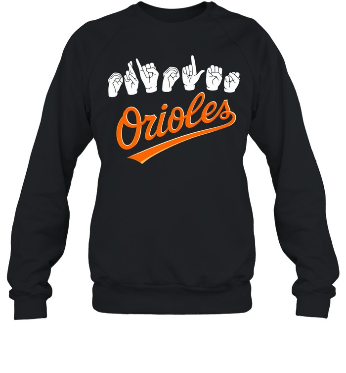 Baltimore Orioles hand signs Sweatshirt