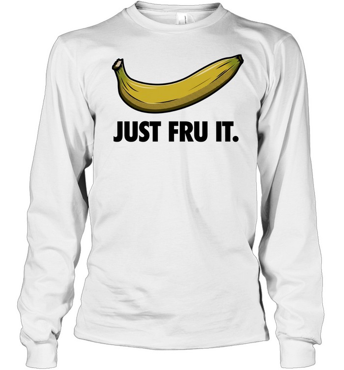 Banana just fru it logo parody Long Sleeve Tee