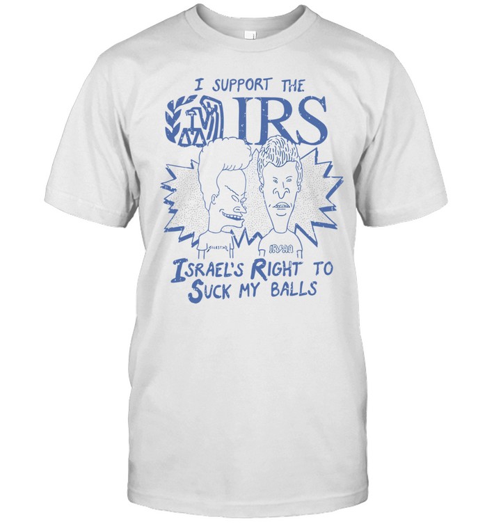 Beavis and Butt-Head I support the Israel’s right to suck my balls Unisex T-Shirt