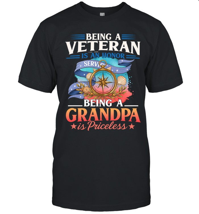 Being A Veteran Is An Honor Being A Grandpa Is Priceless Veteran Unisex T-Shirt