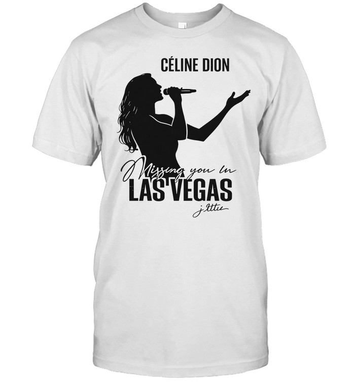 Céline Dion shadow Missing You In Las Vegas signature Unisex T-Shirt