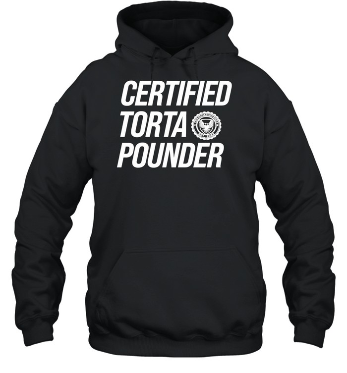 Certified Torta Pounder Hoodie