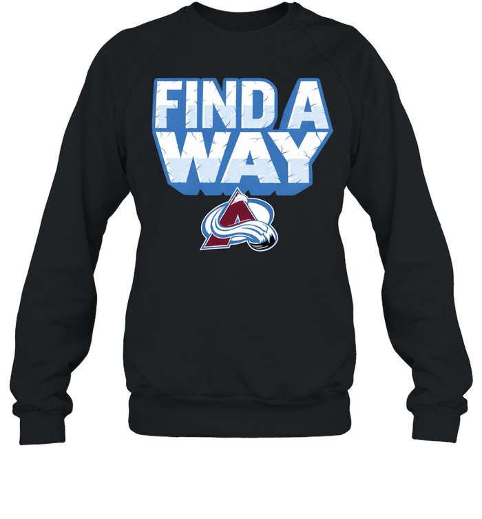 Colorado Avalanche Find A Way Sweatshirt