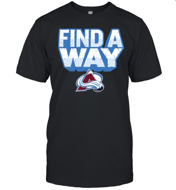 Colorado Avalanche Find A Way Unisex T-Shirt