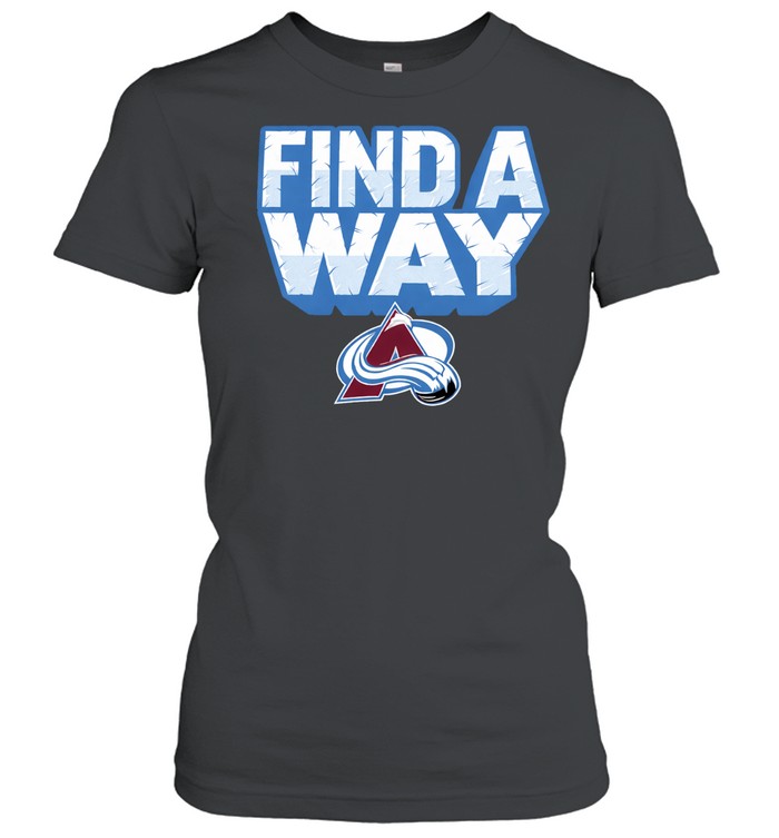 Colorado Avalanche Find A Way Women T-Shirt