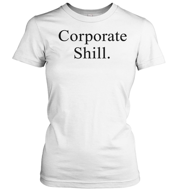 Corporate Shill Women T-Shirt
