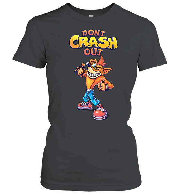 Crash Bandicoot don’t crash out Women T-Shirt