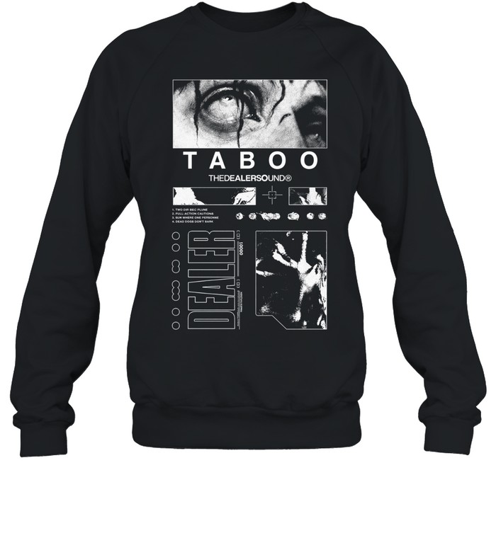 Dealer Taboo The Dealer Sound Sweatshirt