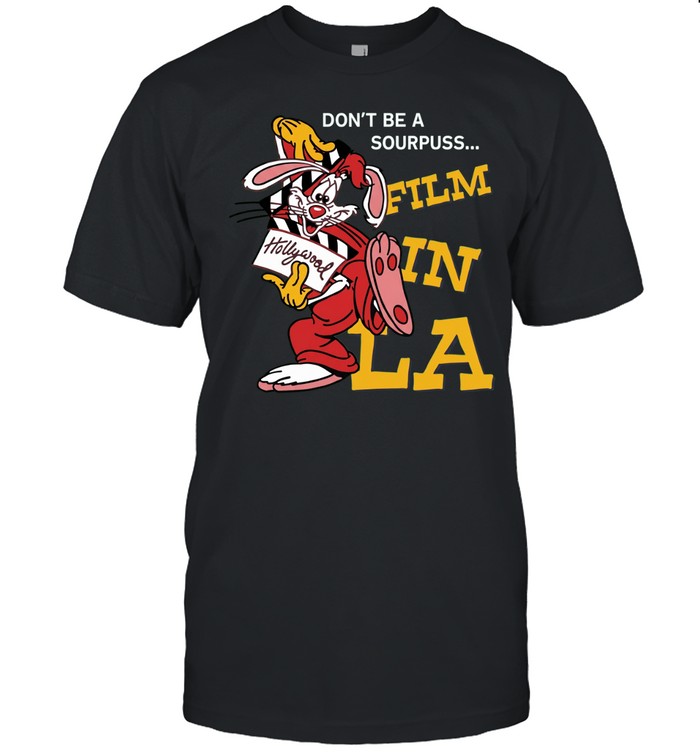 Don’t be a sourpuss film in LA Unisex T-Shirt