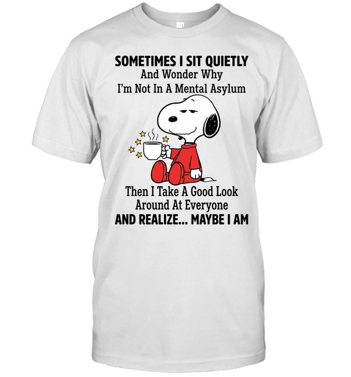 Don’t Bother Walking A Mile In My Shoes That Would Be Boring Spend 30 Seconds In My Head That Will Freak You Right Out Unisex T-Shirt