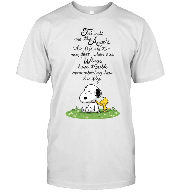 Friends Are The Angels Who Lift Us When Our Wings Forget How To Fly Snoopy Inspirational Unisex T-Shirt