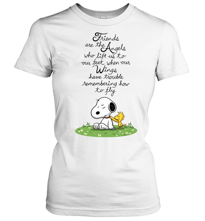 Friends Are The Angels Who Lift Us When Our Wings Forget How To Fly Snoopy Inspirational Women T-Shirt