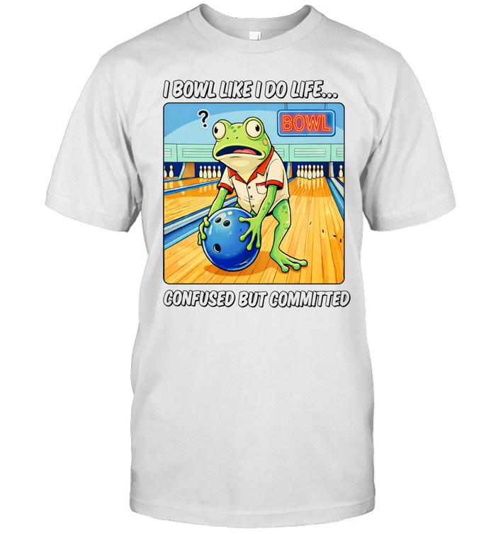 Frog bowl like I do life confused but committed Unisex T-Shirt