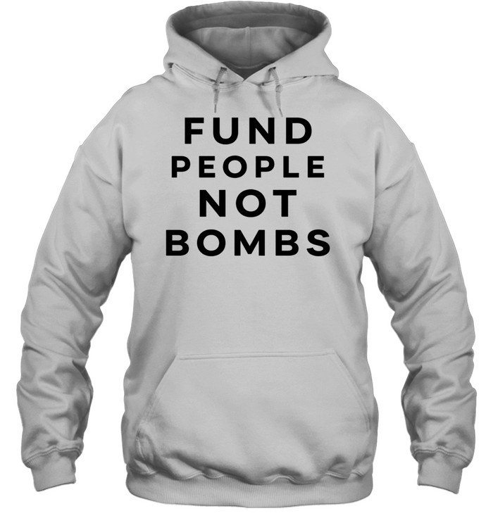 Fund people not bombs flag Hoodie