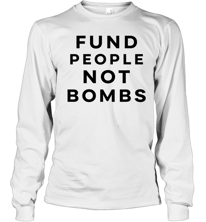 Fund people not bombs flag Long Sleeve Tee