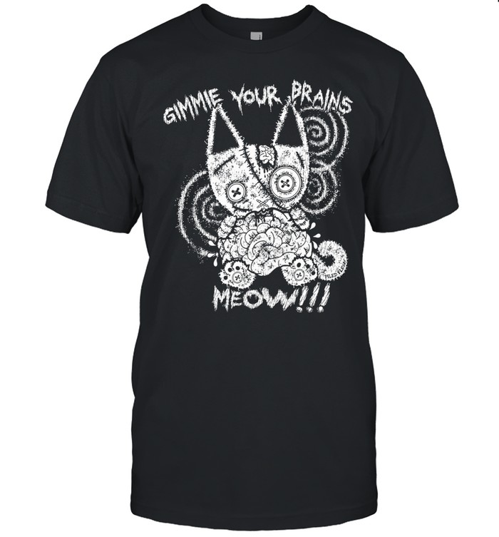 Gimme Your Brains Meow Unisex T-Shirt