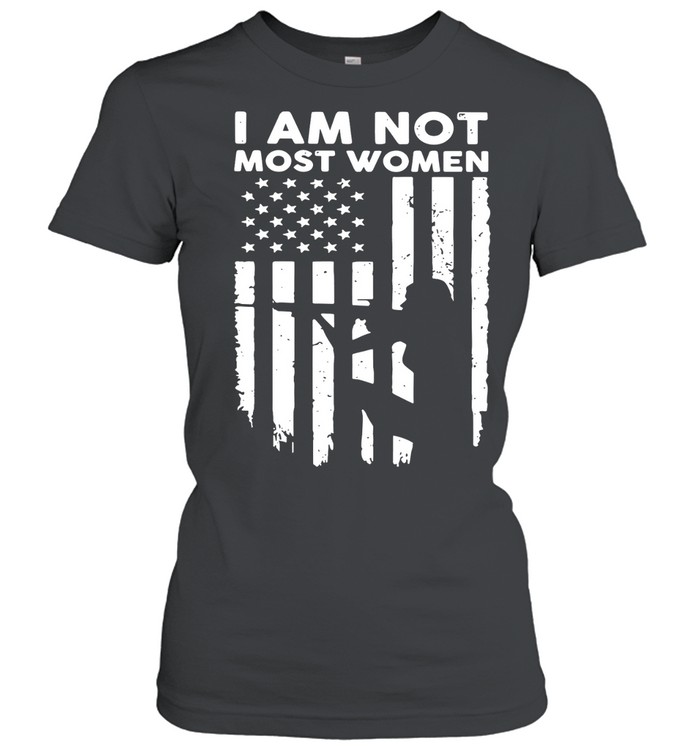 Girl Gun I am not most women Veteran Women T-Shirt