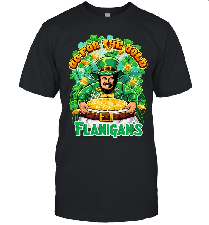 Go For The Gold Flanigan’s Unisex T-Shirt
