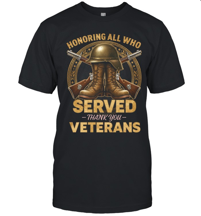 Honoring All Who Served Veterans Thank You Military Tribute Unisex T-Shirt