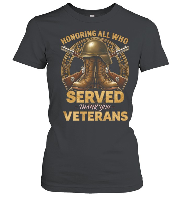 Honoring All Who Served Veterans Thank You Military Tribute Women T-Shirt