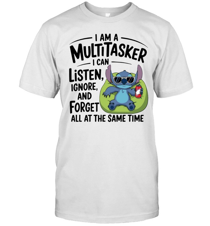 I Am A Multitasker I Can Listen, Ignore And Forget All At The Same Time Unisex T-Shirt